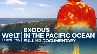 The Forgotten Nuclear War  Exodus in the Pacific Ocean  Full Documentary [upl. by Nevsa238]