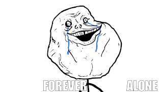 FOREVER ALONE meme anime [upl. by Kerrin]