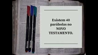 40 PARÁBOLAS DE JESUS NO NOVO TESTAMENTO [upl. by Elokkin]