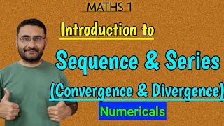 Sequence amp Series  Convergence amp Divergence  Introduction  Maths [upl. by Leonardi294]