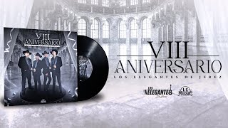 VIII Aniversario  Los Elegantes De Jerez  Álbum Completo  2023 [upl. by Notgnilliw]