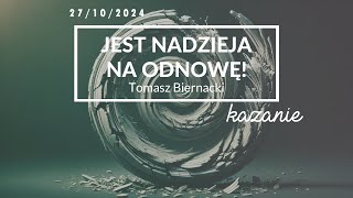 Jest nadzieja na odnowę  Tomasz Biernacki  27 października 2024 [upl. by Eelidnarb50]