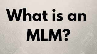 What is an MLM The History of MultiLevel Marketing [upl. by Enneyehs802]