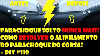 Parachoque solto NUNCA MAIS Como RESOLVER o Alinhamento do Parachoque do Corsa  DrCorsa [upl. by Rheingold676]