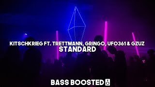 KitschKrieg ft Trettmann Gringo Ufo361 amp Gzuz  Standard Bass Boosted HQ 🔊 [upl. by Ttevi]