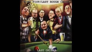 Gimp Fist amp Last Rough Cause  Last OrdersFull Split  Released 2012 [upl. by Akehsyt971]