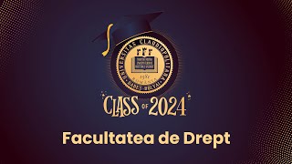 Facultatea de Drept  UBB ClujNapoca  Promoția 2024 [upl. by Ahsert71]