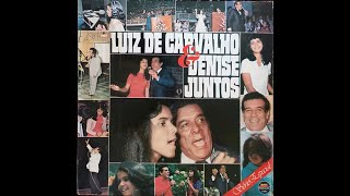 Denise Cardoso amp Luiz de Carvalho  Juntos Vol 1  Série Especial Completo 1980 [upl. by Strepphon873]