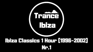 Ibiza Classics 1 Hour 19962002 Nr1 [upl. by Rolat]