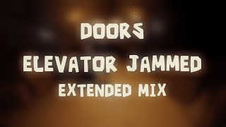 DOORS Elevator Jammed Extended [upl. by Arv558]