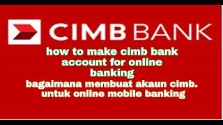 How to open new cimb bank account for online bankingwhat should be password for cimb mobile banking [upl. by Bogoch]