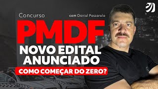 CONCURSO PMDF NOVO EDITAL ANUNCIADO COMO COMEÇAR DO ZERO Daniel Passarela [upl. by Cuhp]