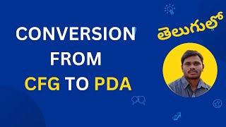 68 CFG to PDA Conversion in Telugu ATFL  TOC  FLAT [upl. by Okihcim717]