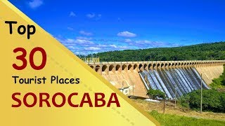 quotSOROCABAquot Top 30 Tourist Places  Sorocaba Tourism  BRAZIL [upl. by Eitsyrc]