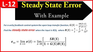 L12  Steady State Error with an Example  Time Response Analysis  Control Systems [upl. by Llerdnod504]