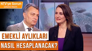 Emekli Aylıkları Nasıl Hesaplanacak  NTVye Sorun Çalışma Hayatı cemkılıç benelhızarcı [upl. by Selhorst931]