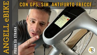 La BICI ELETTRICA più TECH Antifurto gps sim TEST ANGELL eBIKE [upl. by Safier302]