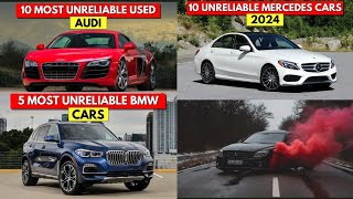 Top 10 most Unreliable cars from Mercedes Audi and BMW [upl. by Kinnard]