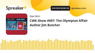 CWK Show 697 The Olympian Affair Author Jim Butcher [upl. by Ahsieyn577]