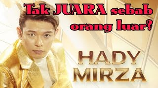 Hady Mirza  Tak jadi Juara sebab orang luar❓🔴 TIDAK PATUT HADIAH SAMA 10K❗🔴 [upl. by Mcgruter]