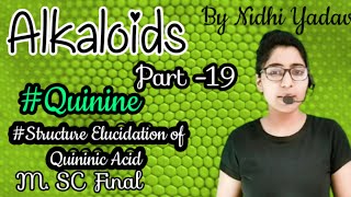 AlkaloidsPart 19QuinineStructure Elucidation of Quininic AcidStructure elucidation of quinine [upl. by Mingche]