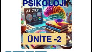 Psikoloji 2024 Ünite 2 [upl. by Hewitt]