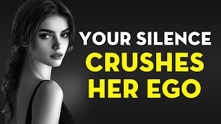 Let Your Silence CRUSH A Womans Inflated Ego  Stoicism  Stoic Legend [upl. by Derdle]