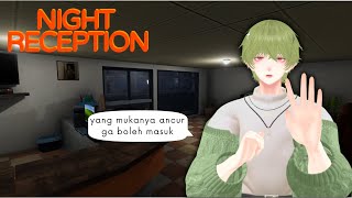 【NIGHT RECEPTION】OH TIDAK ALE MUAK JADI RESEPSIONIS LAGI [upl. by Ari]