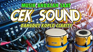 CEK SOUND DANGDUT KOPLO  BASS GLERR SUPER CLARITY [upl. by Marline]