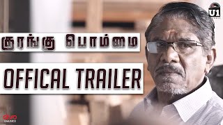 Kurangu Bommai  Official Trailer 2  Nithilan  Vidharth  Bharathiraja  B Ajaneesh Loknath [upl. by Hsiekal886]