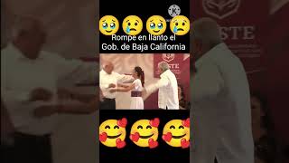 Rompe En Llanto El Gob De Baja California Frente Al Presidente 🥹🥰😢 [upl. by Danuloff]