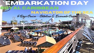 Royal Caribbean Navigator of the Sea  EMBARKATION DAY  Day 1of4 Catalina amp Ensenada Cruise  Ep60 [upl. by Feeney]