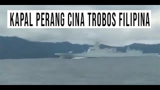 KAPAL PERANG CHINA MAKIN BERANI MASUK PERAIRAN FILIPINA [upl. by Infeld967]