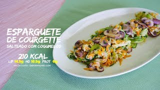 Esparguete de Courgette Salteado com Cogumelos [upl. by Eiliab]