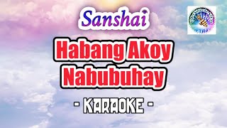 Habang Akoy Nabubuhay karaoke Sanshai tagalog karaoke OPM [upl. by Lezirg]