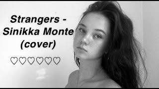 Sigrid  Strangers  cover by Sinikka Monte [upl. by Jacey]