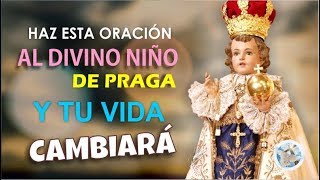 HAZ ESTA ORACIÓN AL DIVINO NIÑO Y RECIBE UN MILAGRO EN TU VIDA [upl. by Caesaria]