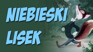 NIEBIESKI LISEK Bajanie na ścianie [upl. by Carmen]