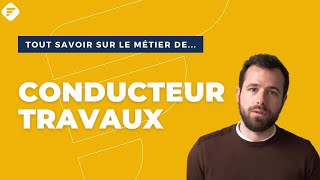 CONDUCTEUR DE TRAVAUX  Tout ce quil faut savoir  Fiche métier [upl. by Llerahs]