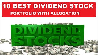 10 DIVIDEND STOCKS PORTFOLIO WITH ALLOCATION FOR 35 YEARS [upl. by Ecidnak]