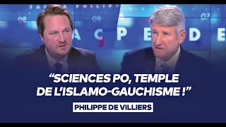 Philippe de Villiers  quotSciences Po temple de l’islamogauchisme quot [upl. by Thedric]