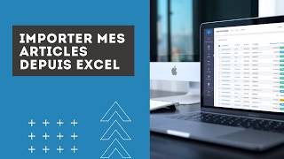 14 Importer mes articles depuis Excel [upl. by Eneloc]