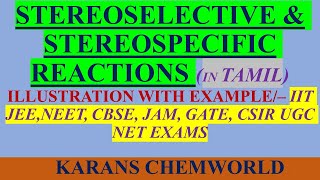 TAMIL STEREOSELECTIVITY amp STEREOSPECIFIC REACITONS DISTINGUISH EXPLAINED USING EXAMPLES [upl. by Trumaine182]