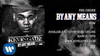 Kevin Gates  Bet Im On It ft 2 Chainz Official Audio [upl. by Atinar]