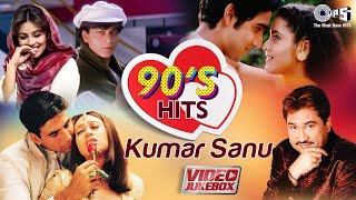 90s Hits Of Kumar Sanu  Bollywood 90s Romantic Songs  Video Jukebox  Hindi Love Songs [upl. by Dominick]