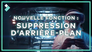 🎬 NOUVELLE fonctionnalité  SUPPRESSION DARRIÈREPLAN  Wondershare Filmora X [upl. by Gorga]