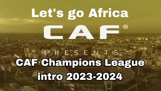 CAF Champions League intro 20232024 [upl. by Fredkin107]