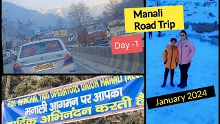 Manali Trip 4 January 2024 Day 1 Vlog ManaliRoadTrip Ludhiana to Manali [upl. by Nuyh605]