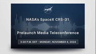 CRS31 Prelaunch News Teleconference [upl. by Raimund]