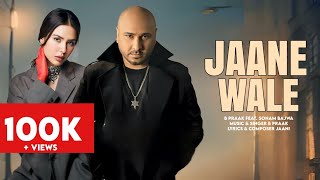 Jaane Wale B Praak  Jaani  New Punjabi song 2024  B Praak New Song  New Punjabi Hit bpraak [upl. by Nylad773]